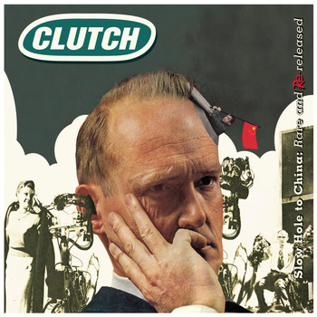 Clutch - Slow Hole To China, Rare & Rereleased