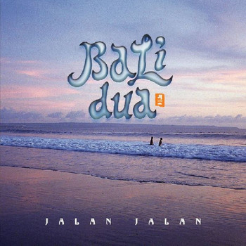 Jalan Jalan - Bali Dua