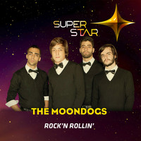 The Moondogs - Rock'n Rollin' (Superstar) - Single