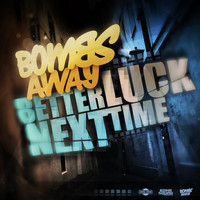 Bombs Away - Better Luck Next Time
