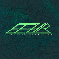 EEZIR - Galactic Parata EP