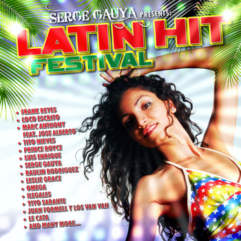 Various Artists - Latin Hit Festival (Serge Gauya Presents [Explicit])