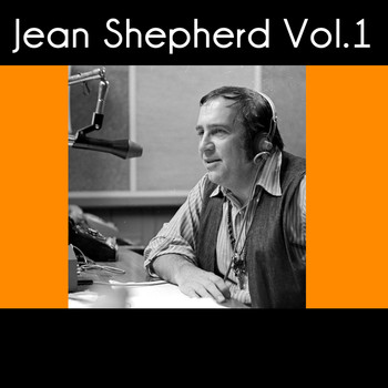 Jean Shepherd - Jean Shepherd, Vol. 1