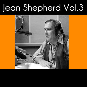 Jean Shepherd - Jean Shepherd, Vol. 3