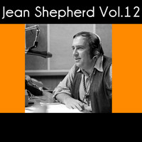 Jean Shepherd - Jean Shepherd, Vol. 12