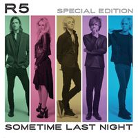 R5 - Sometime Last Night (Special Edition)
