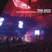 Tina Dico & The Danish National Chamber Orchestra - Live With The Danish National Chamber Orchestra