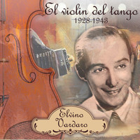 Elvino Vardaro - El violin del tango, 1928 - 1943