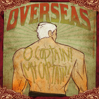 Overseas - O Captain! My Captain!