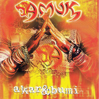 Amuk - Akar Dan Bumi