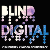 Blind Digital - Cloudberry Kingdom Soundtrack