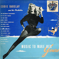 Eddie Barclay - Music to Make Her Yours