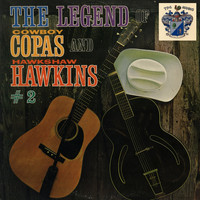 Cowboy Copas - The Legend of Copas and Hawkins