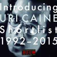 Uri Caine - Introducing Uri Caine - Shortlist 1992-2015