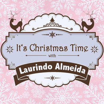 Laurindo Almeida - It's Christmas Time with Laurindo Almeida