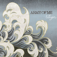 Army Of Me - Citizen