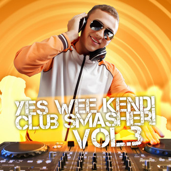 Various Artists - Yes Wee Kend! Club Smasher, Vol. 3