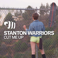stanton warriors - Cut Me Up