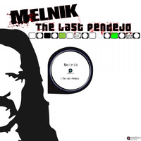 Melnik - The Last Pendejo