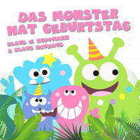 Klaus W. Hoffmann & Klaus Neuhaus - Das Monster hat Geburtstag