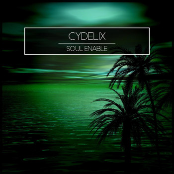 Cydelix - Soul Enable