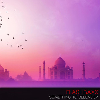 Flashbaxx - Something to Believe EP
