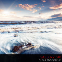 Gallery Six - Clear and Serene