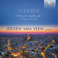 Jeroen van Veen - Tiersen: "Pour Amélie" Piano Music