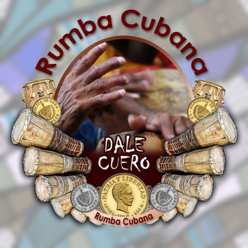Varios Artistas - Dale cuero (Rumba Cubana)