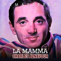 Charles Aznavour - La mamma (Remastered)