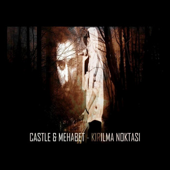 Castle - Kırılma Noktası (feat. Mehabet) - Single