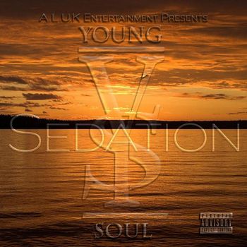 Young Soul - Sedation (Explicit)