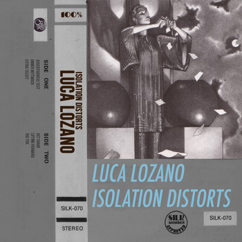 Luca Lozano - Isolation Distorts