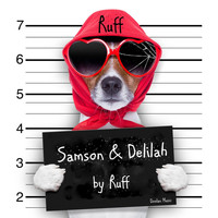 Ruff - Samson & Delilah