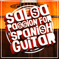 Salsa Passion|Guitarra Acústica y Guitarra Española|Salsa All Stars - Salsa Passion for Spanish Guitar