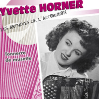 Yvette Horner - Tonnerre de musette (Collection "Les archives de l'accordéon")
