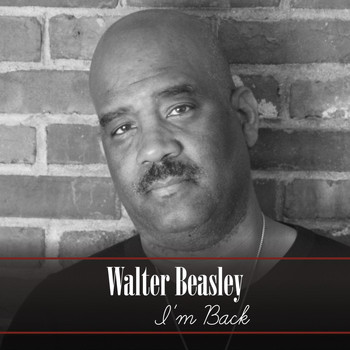 Walter Beasley - I'm Back