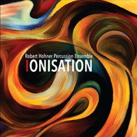 Robert Hohner Percussion Ensemble - Ionisation