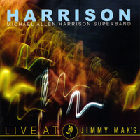Michael Allen Harrison - Live At Jimmy Mak's