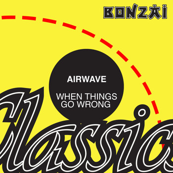 Airwave - When Things Go Wrong