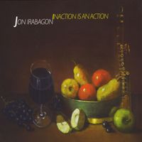 Jon Irabagon - Inaction Is an Action