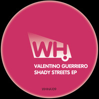 Valentino Guerriero - Shady Streets EP