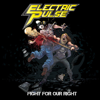 Electric Pulse - Fight for Our Right