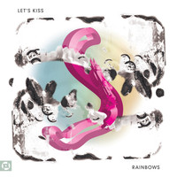 Rainbows - Let's Kiss