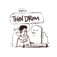 Tigrics - Thin Drum