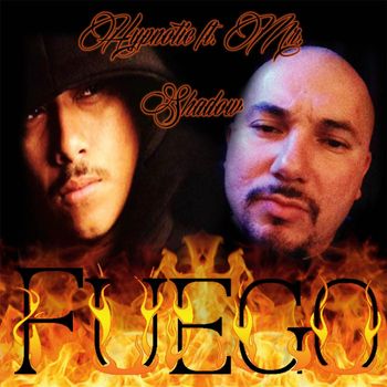 Hypnotic - Fuego (feat. Mr. Shadow) (Explicit)