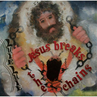 Luie Luie - Jesus Breaks the Chains