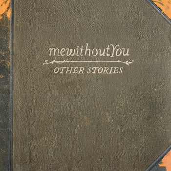 mewithoutYou - Other Stories