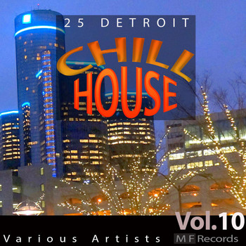 Various Artists - 25 Detroit Chillhouse, Vol. 10