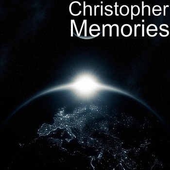 Christopher - Memories